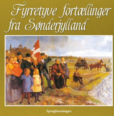 Fyrretyve fortællinger fra Sønderjylland