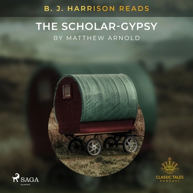 B. J. Harrison Reads The Scholar-Gypsy