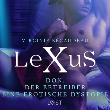 LeXuS: Don, der Betreiber - Eine erotische Dystopie