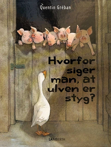 Hvor siger man, at ulven er styg?