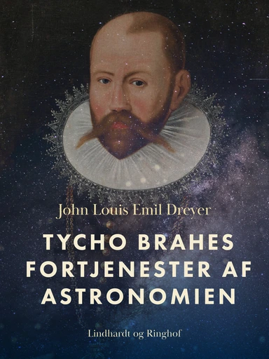 Tycho Brahes fortjenester af astronomien
