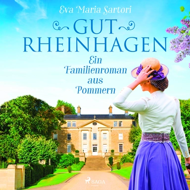 Gut Rheinhagen: Ein Familienroman aus Pommern