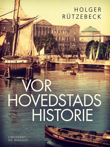 Vor hovedstads historie