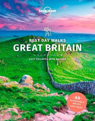 Best Day Walks Great Britain: Easy escapes into nature