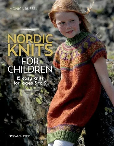Nordic Knits for Children: 15 Cosy Knits for Ages 3 to 9
