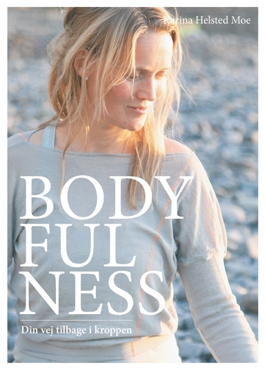 Bodyfulness - Din vej tilbage i kroppen