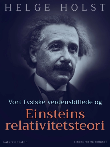 Vort fysiske verdensbillede og Einsteins relativitetsteori