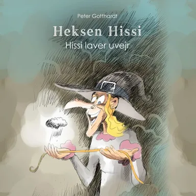 Heksen Hissi #3: Hissi laver uvejr