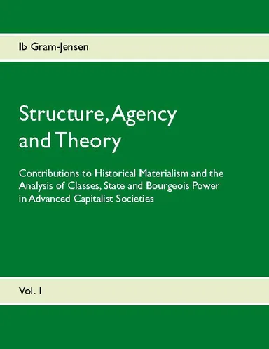 Structure, Agency and Theory
