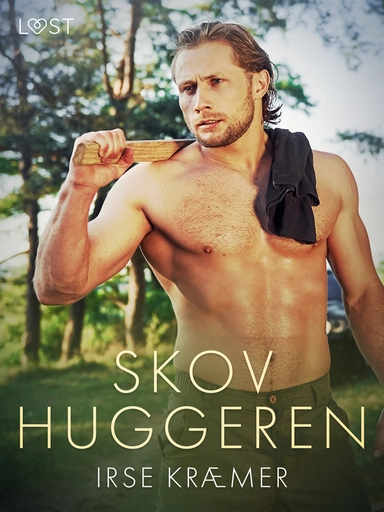Skovhuggeren – erotisk novelle