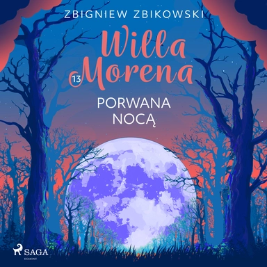 Willa Morena 13: Porwana nocą