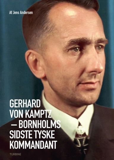 Gerhard von Kamptz – Bornholms sidste tyske kommandant