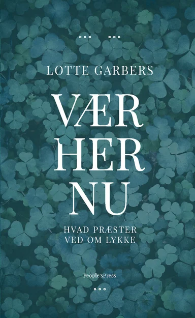 Vær her nu - hvad præster ved om lykke