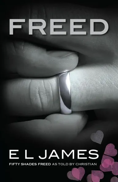 Freed: Fifty Shades Freed as told by Christian