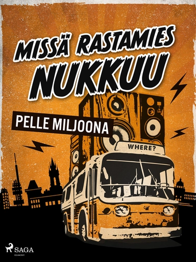 Missä rastamies nukkuu