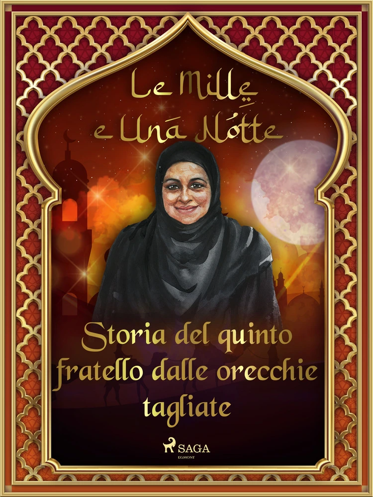 Storia Del Quinto Fratello Dalle Orecchie Tagliate Mille Una Notte