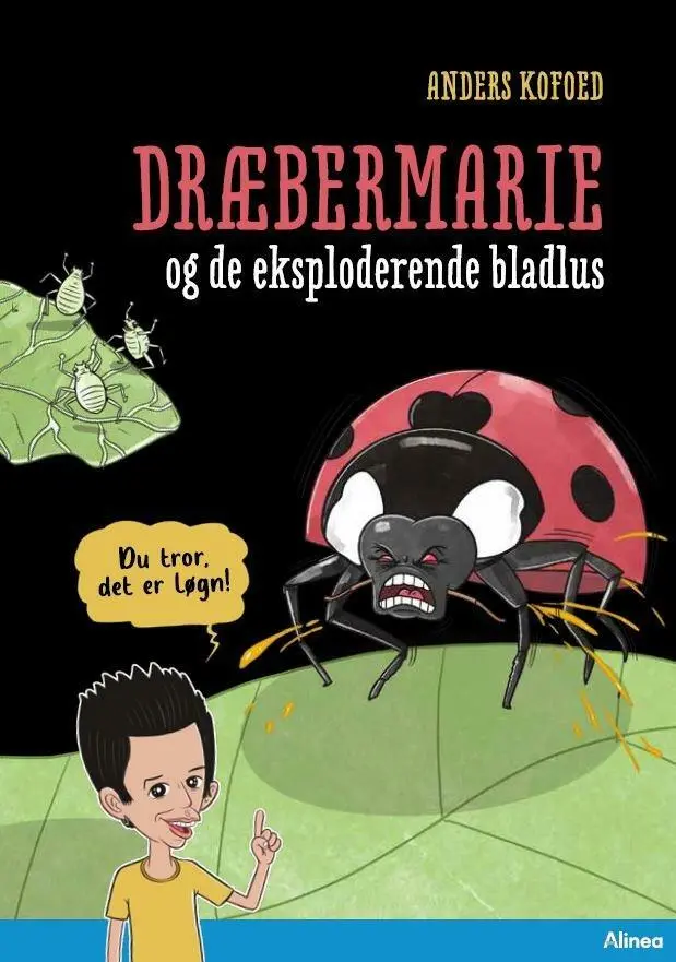 Billede af Du tror, det er løgn! Dræbermarie og de eksploderende bladlus, Blå Læseklub