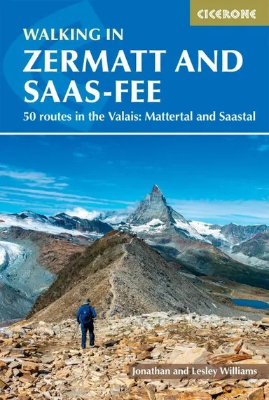 Walking in Zermatt and Saas-Fee: 50 routes in the Valais: Mattertal and Saastal