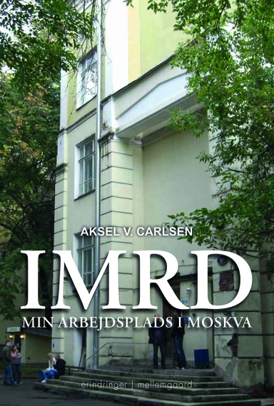 IMRD – Min arbejdsplads i Moskva