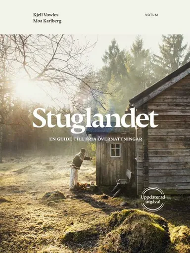 Stuglandet : fria övernattningar i skog och fjäll