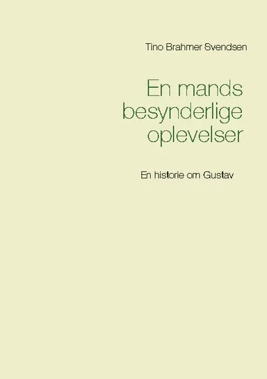 En mands besynderlige oplevelser