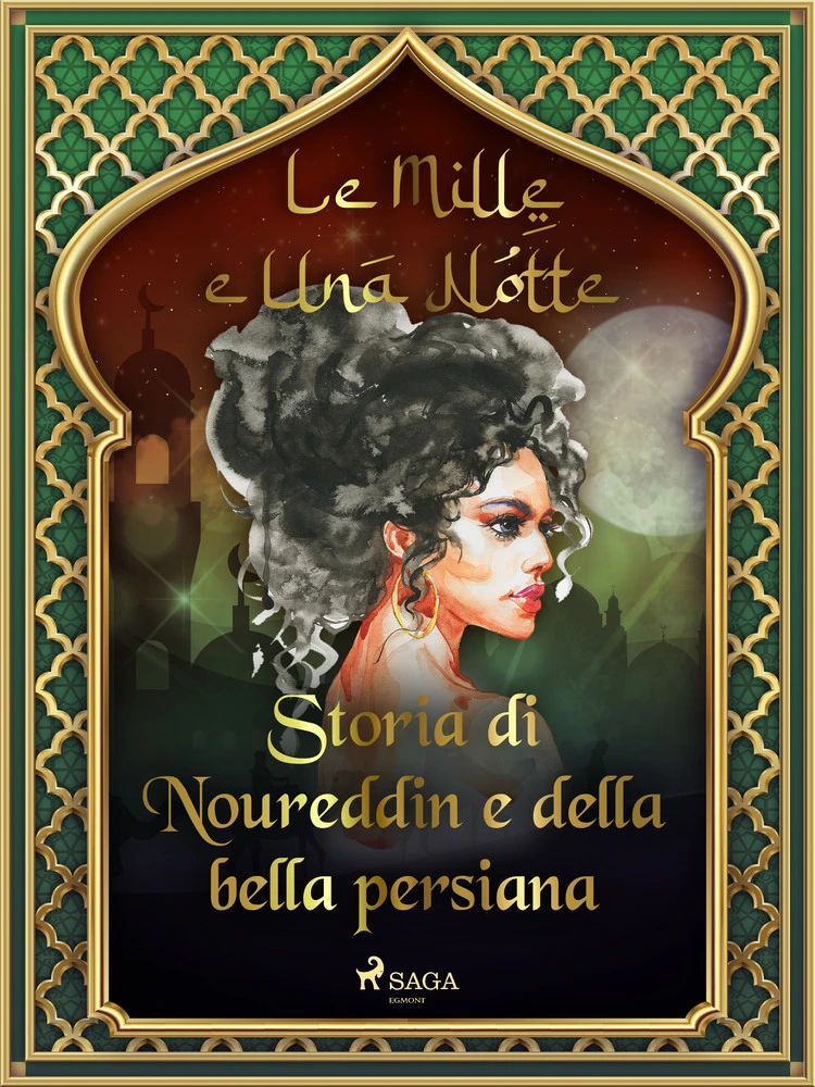 Storia Noureddin Della Bella Persiana Mille Una Notte