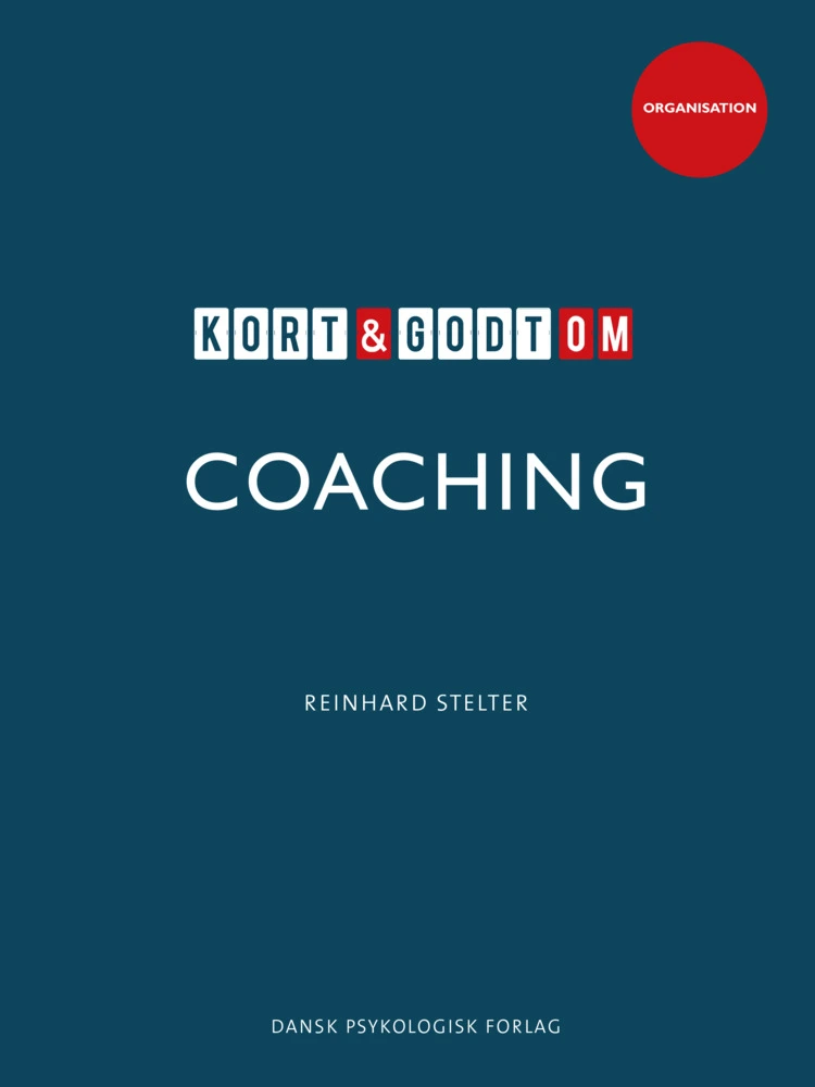 Kort & Godt Om Coaching