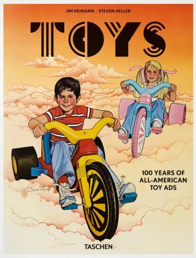 Toys: 100 Years of All-American Toy Ads