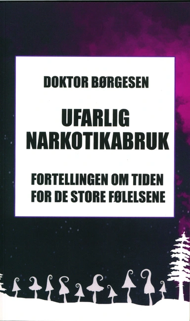 Ufarlig Narkotikabruk.