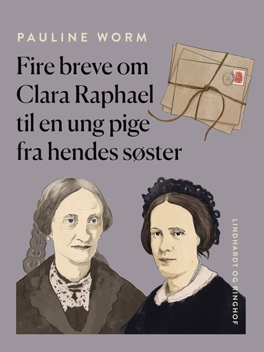 Fire breve om Clara Raphael til en ung pige fra hendes søster