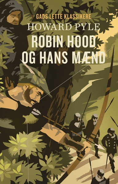 GADS LETTE KLASSIKERE: Robin Hood og hans mænd