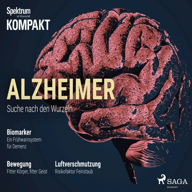 Spektrum Kompakt: Alzheimer - Suche nach den Wurzeln