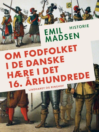 Om fodfolket i de danske hære i det 16. århundrede
