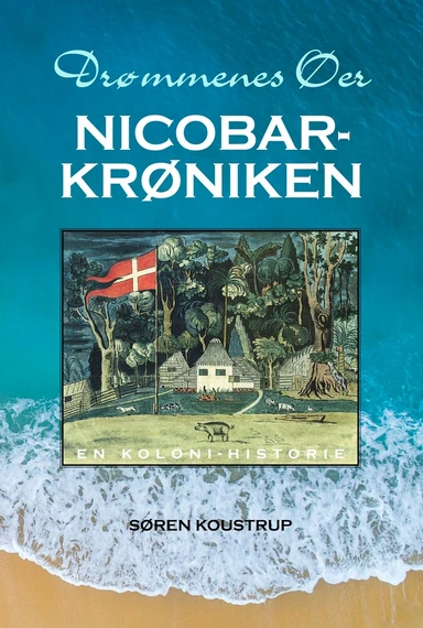 Drømmenes Øer - NICOBAR-KRØNIKEN