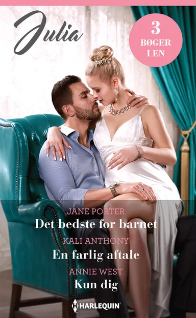 Det bedste for barnet / en farlig aftale / kun dig