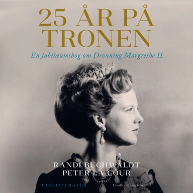 25 år på tronen. En jubilæumsbog om Dronning Margrethe II
