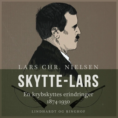 Skytte-Lars. En krybskyttes erindringer 1874-1930