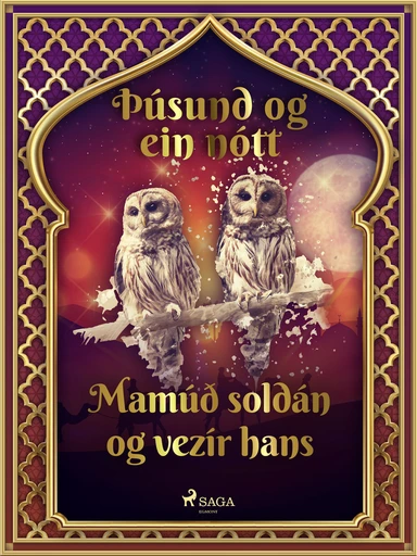 Mamúð soldán og vezír hans (Þúsund og ein nótt 15)