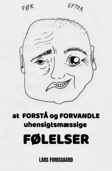 at  FORSTÅ og FORVANDLE uhensigtsmæssige FØLELSER