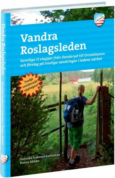 Vandra Roslagsleden : samtliga 11 etapper från Danderyd till Grisslehamn &förslag på trevliga vandringar i ledens närhet