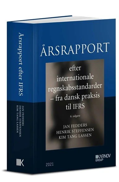 Årsrapport efter internationale regnskabsstandarder - Fra dansk praksis til IFRS