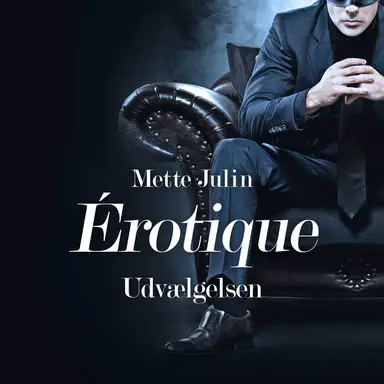 Érotique: Udvælgelsen