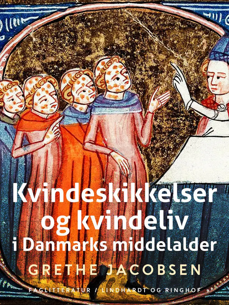 Billede af Kvindeskikkelser og kvindeliv i Danmarks middelalder