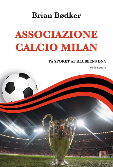 Associazione Calcio Milan - På sporet af klubbens DNA
