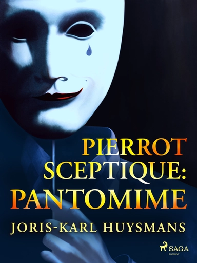 Pierrot Sceptique : pantomime