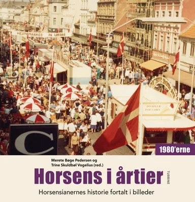 Horsens i årtier – 1980’erne