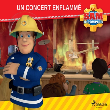 Sam Le Pompier - Un Concert Enflammé
