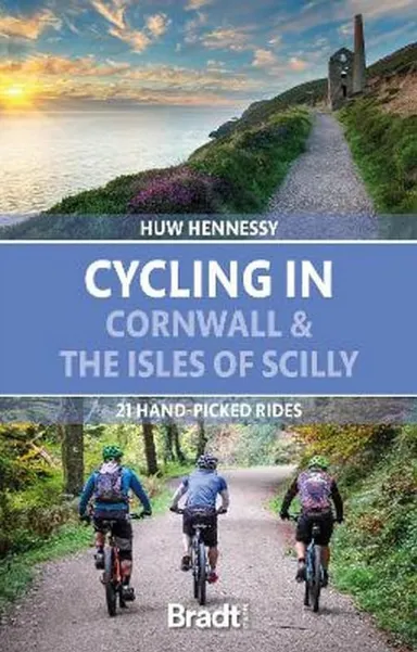 Cycling in Cornwall and the Isles of Scilly: 21 hand-picked rides