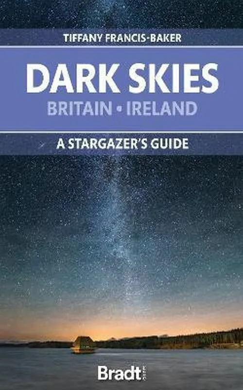 Billede af Dark Skies of Britain & Ireland, The: A Stargazer's Guide