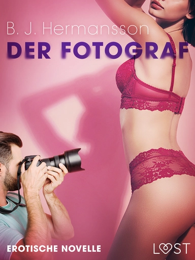 Der Fotograf - Erotische Novelle